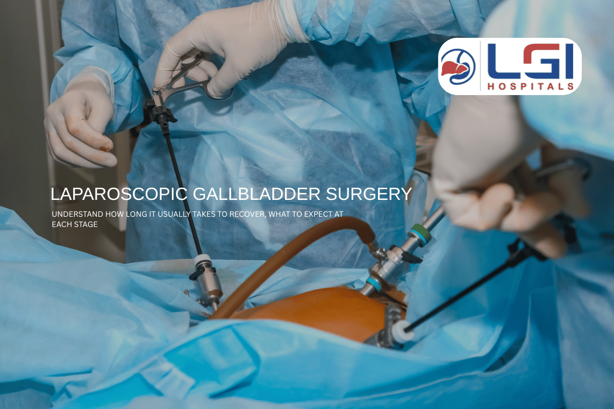 laparoscopic gallbladder surgery at LGI Hospitals Nagpur