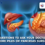 question-to-ask-befor-piles-or-pancreas-surgery