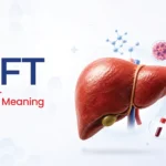LFT Test Meaning